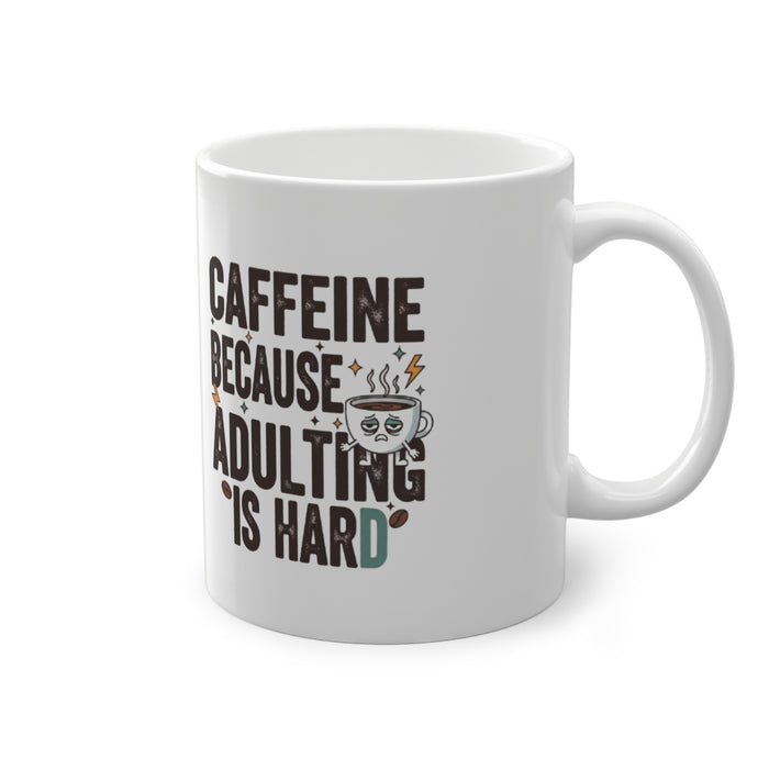 Coffee Mug – “Caffeinate Because Adulting Is Hard” Funny Ceramic Mug, Office & Gift Cup