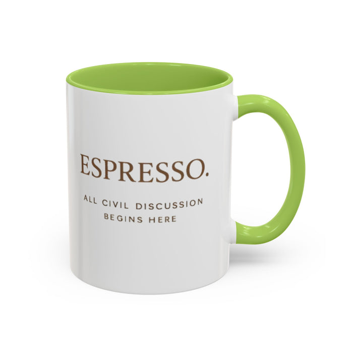 Espresso Mug — “All Civil Discussion Begins Here” Ceramic Coffee Cup