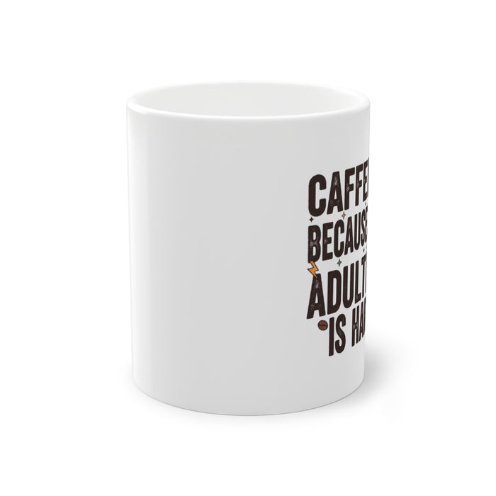 Coffee Mug – “Caffeinate Because Adulting Is Hard” Funny Ceramic Mug, Office & Gift Cup
