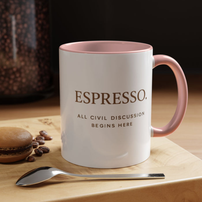 Espresso Mug — “All Civil Discussion Begins Here” Ceramic Coffee Cup
