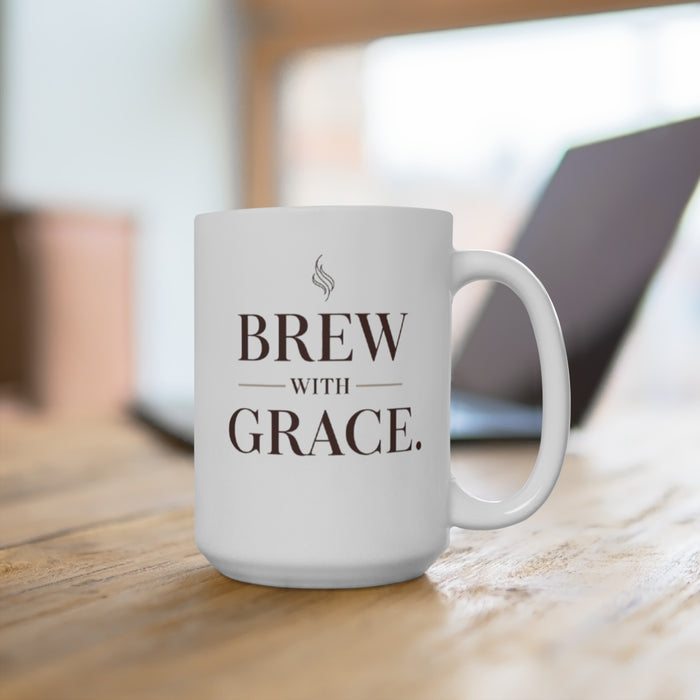 Coffee Mug — “Brew With Grace” 15oz Inspirational Ceramic Mug