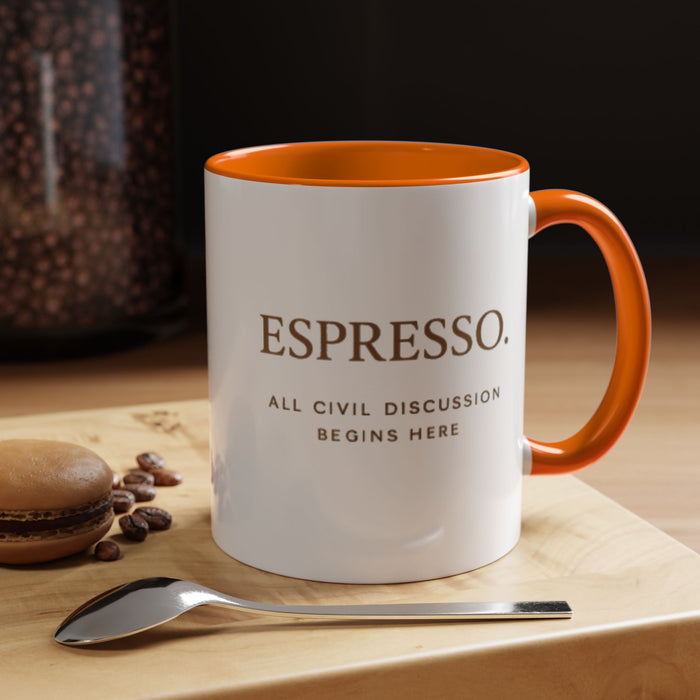 Espresso Mug — “All Civil Discussion Begins Here” Ceramic Coffee Cup