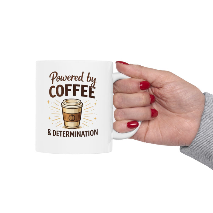 Coffee Lover Mug – “Powered by Coffee & Determination” Ceramic Coffee Cup (11oz, 15oz)